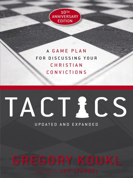 Title details for Tactics, 10th Anniversary Edition by Gregory Koukl - Wait list